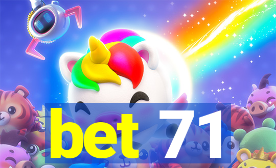 bet 71